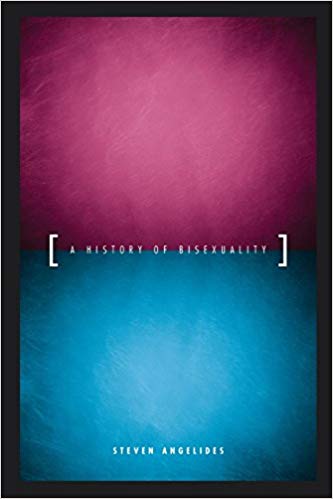 LGBT history books: A HISTORY OF BISEXUALITY history of bisexuality cover BY STEVEN ANGELIDES