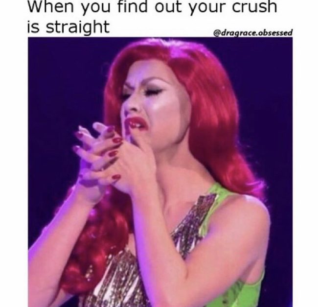 rupaul meme when you find out your crush is straight