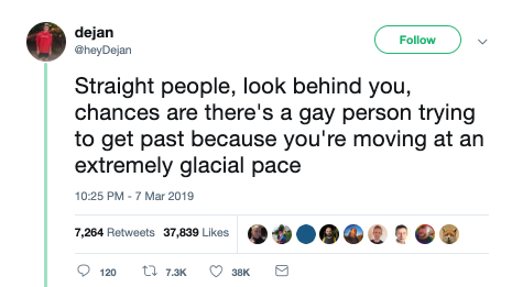gays walk fast